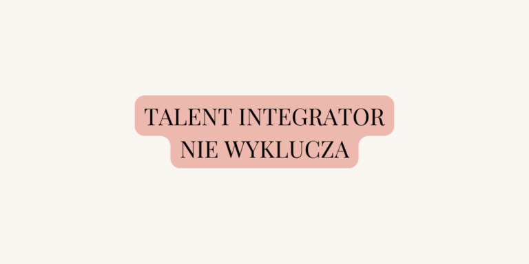 Talent Integrator NIE WYKLUCZA